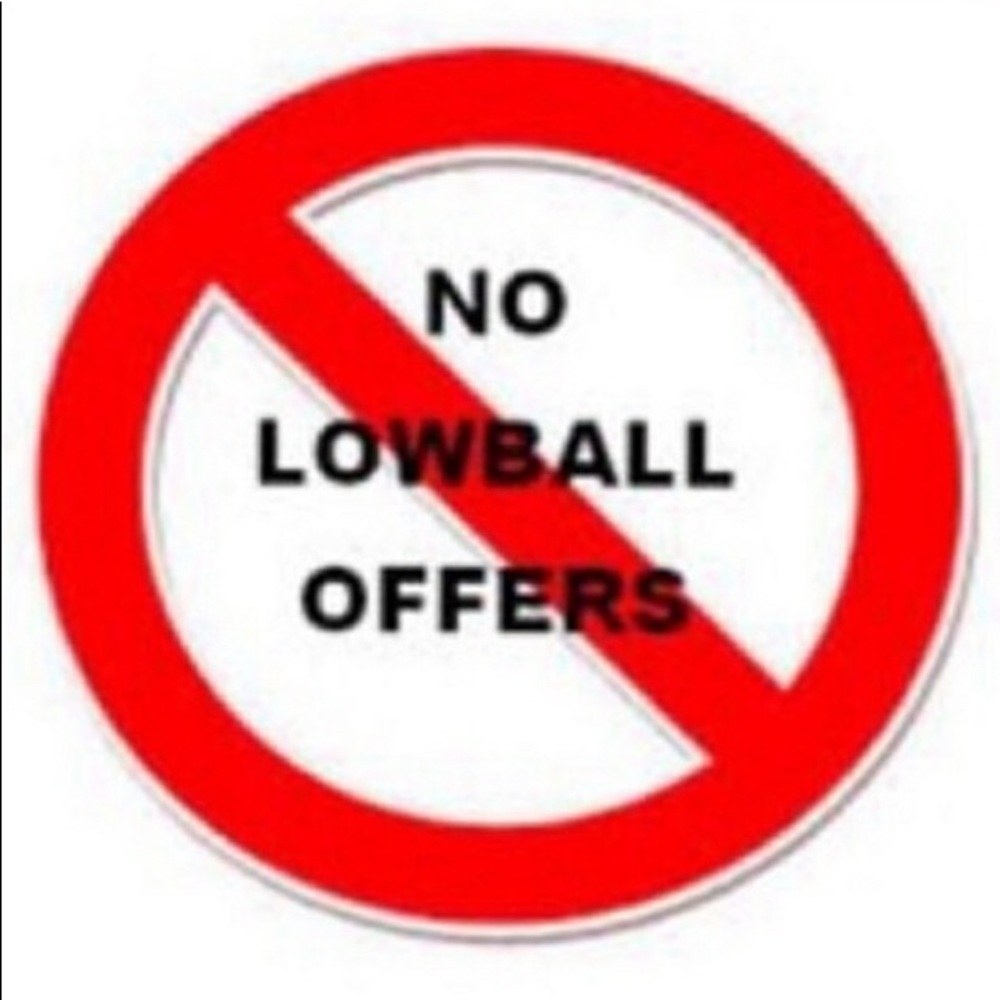 NO LOW BALLING ALLOWED